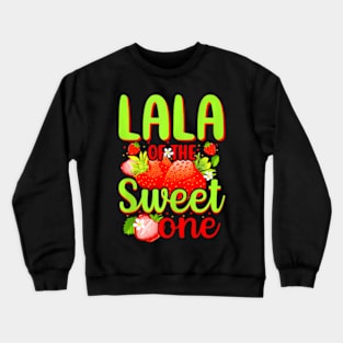 Lala Of The Sweet One Strawberry Birthday Family Grandma Crewneck Sweatshirt